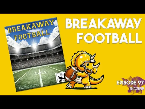 Solosaurus Episode #97 - Breakaway Football