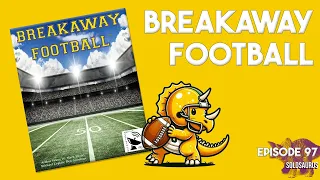 Solosaurus Episode #97 - Breakaway Football