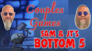 Sam & JT's Bottom 5 Couples' Games