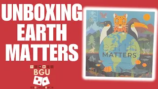 Earth Matters Board Game Unboxing