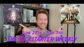 The Kickstarter Weekly, June 27th - July 3rd