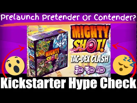 Mighty Shot! - Kickstarter Hype Check - Asymetrical Dexterity!