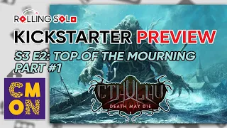 Cthulhu: Death May Die Season 3 | Kickstarter Preview | Episode 2 | Part #1