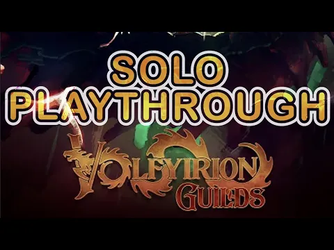 Volfyirion Guilds: How to Play + Solo Playthrough (Double-Handed, NOT vs a monster)