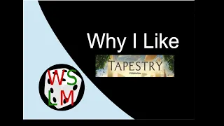 Why I Like Tapestry