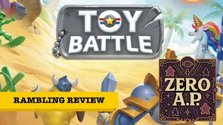 Zero A.P. TOY BATTLE - Rambling Review - GOTY?