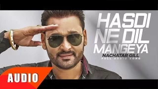 Hasi ne Dil Mangeya (Full Audio Song) | Nachhatar Gill | Punjabi Song Collection | Speed Records