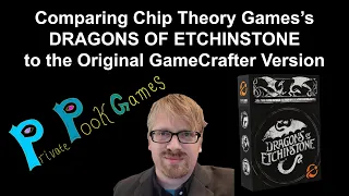Comparing Chip Theory Games’s DRAGONS OF ETCHINSTONE to the Original GameCrafter Version