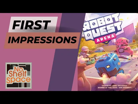 First Impressions of Robot Quest Arena | Wise Wizard Games | Retail Edition