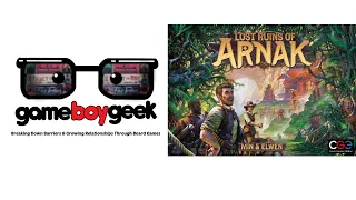 Lost Ruins of Arnak Review with the Game Boy Geek