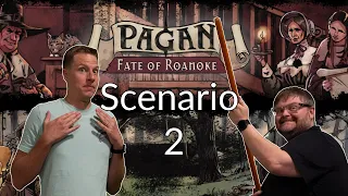 Pagan: Fate of Roanoke - Scenario 2 Live Play
