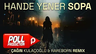 Çağın Kulaçoğlu & Rareborn & Hande Yener  - Sopa (Club Remix) - (Official Audio Video)