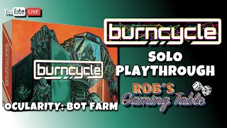burncycle Solo Playthrough | Ocularity: Bot Farm