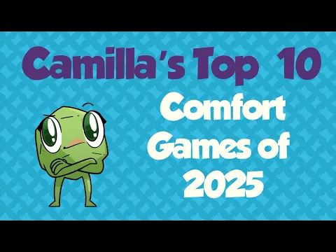 Top 10 Comfort Games of 2025 - with Camilla