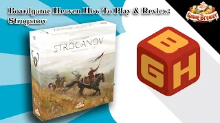 Boardgame Heaven How To Play and Review 128: Stroganov (Game Brewer)
