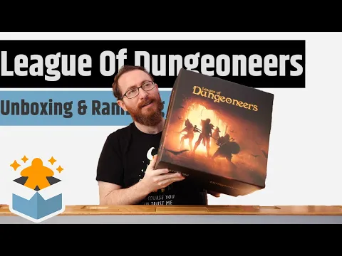 League of Dungeoneers Unboxing & Rambling - A True Sandbox Dungeon Crawler