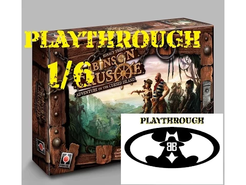 BGBC S1E3: Robinson Crusoe Playthrough (1/6)