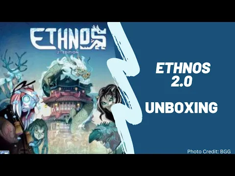 Ethnos 2nd Edition: Unboxing (Plus Promo Pack)