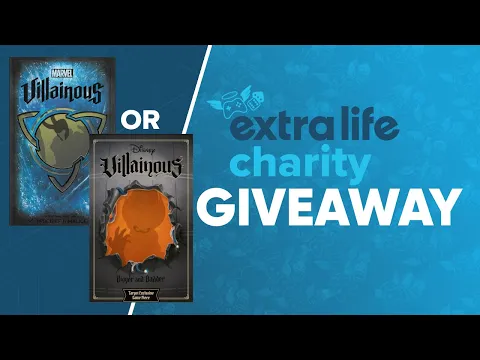Extra Life Giveaways of Marvel Villainous Mischief & Malice or Disney Villainous Bigger & Badder