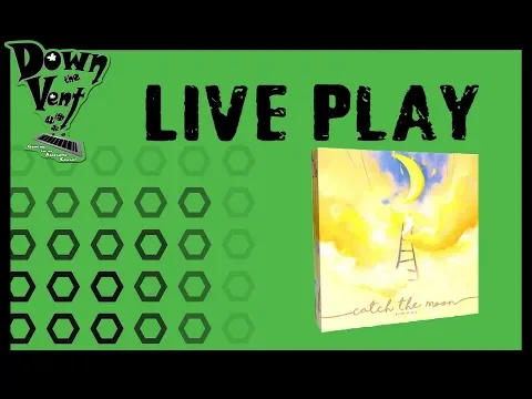 Catch the Moon - Live from Gen Con 2018!
