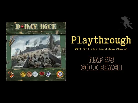 D-Day Dice (Second Edition) - Playthrough - Beach #3 - Gold Beach