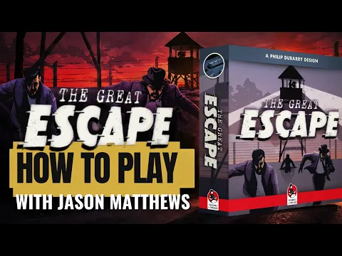 The GREAT ESCAPE Board Game: How to Play with Jason Matthews