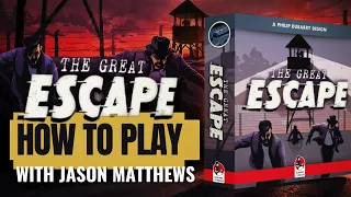 The GREAT ESCAPE Board Game: How to Play with Jason Matthews