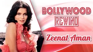 Zeenat Aman – The Glamour Icon Of Bollywood | Bollywood Rewind | Biography & Facts