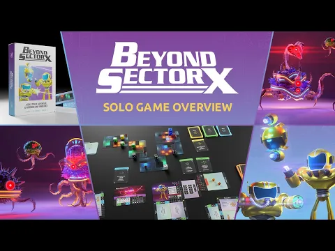Beyond Sector X - Solo Game Overview