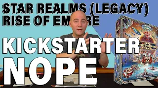 KICKSTARTER NOPE: Star Realms Rise of Empire - reasons not to back