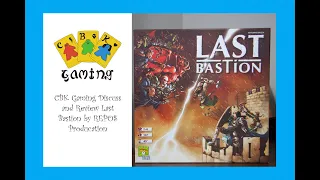 CBK Gaming Discuss & Review Last Bastion