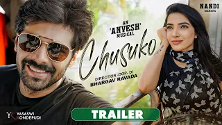 Chusuko Trailer 4K || Yasaswi Kondepudi || Thrigun || Aayushi Patell || Bhargav Ravada || Anvesh Rao
