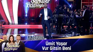 Ümit Yaşar - VUR GİTSİN BENİ