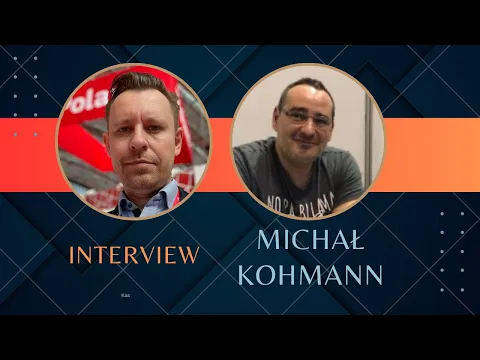 🇬🇧 (292) Michał Kohmann - interview (ENG)