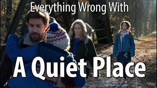 Everything Wrong With A Quiet Place In 13 Minutes Or Less Everything Wrong With A Quiet Place In 13 Minutes Or Less