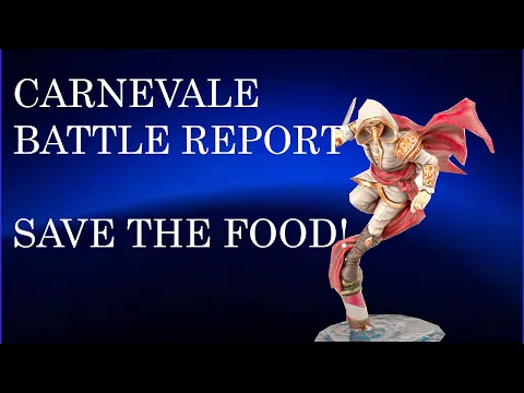 Carnevale Battle Report, Save The Food!