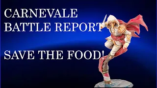Carnevale Battle Report, Save The Food!