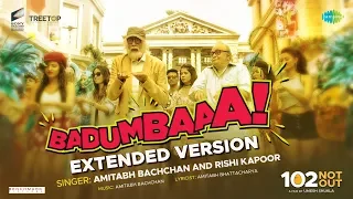Badumbaaa - Zumba Zumba |Extended Version |102 Not Out | Full Song | Amitabh Bachchan | Rishi Kapoor