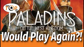 Would Play Again?! - Paladins of the West Kingdom