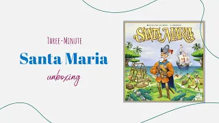 Santa Maria - 3-Minute Unboxing
