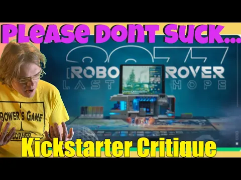 Roborover 2077: Last Hope- What in Tarnation!? -Kickstarter Critique Review