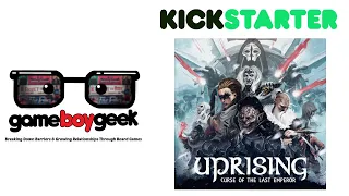 Uprising: Curse of the Last Emperor Preview with the Game Boy Geek