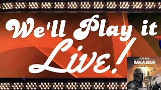 We'll Play it Live! The Mandalorian: Adventures