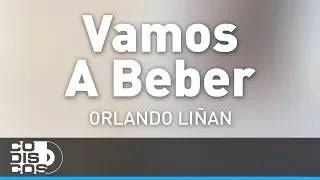 Vamos A Beber, Orlando Liñan y Mirito Castro - Audio