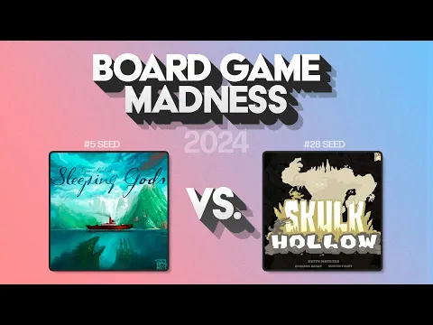 #5 Sleeping Gods vs #28 Skulk Hollow - Board Game Madness 2024