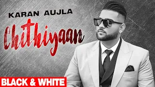 Chithiyaan (Official B&W Video) | Karan Aujla | Desi Crew | Rupan Bal | Latest Punjabi Songs 2021