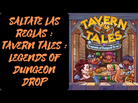 Tavern Tales : Legends Of Dungeon Drop : Como se juega [ES]