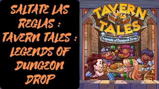Tavern Tales : Legends Of Dungeon Drop : Como se juega [ES]