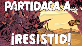 PARTIDACA A... ¡Resistid! (Solitario)