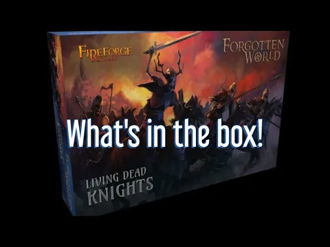 Unboxing Living Dead Knights, from Fireforge